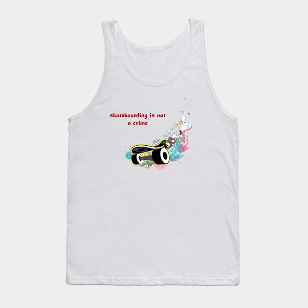 skateboarding is not a crime Tank Top by OMARMAH